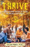 Cover: Thrive Autumn Outdoor Nature Activities for Children and Families - Orla Kelly Publishing