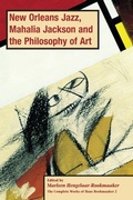 Cover: New Orleans Jazz, Mahalia Jackson and the Philosophy of Art, PB (vol2) - Piquant Publishing