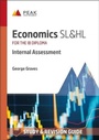 Cover: Economics SL&HL: Internal Assessment - Peak Study Resources Ltd