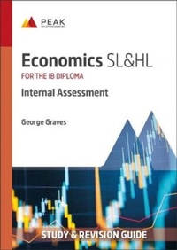 Enlarge image Cover: Economics SL&HL: Internal Assessment - Peak Study Resources Ltd