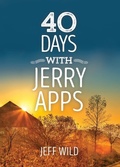 Cover: 40 Days with Jerry Apps - Little Creek Press