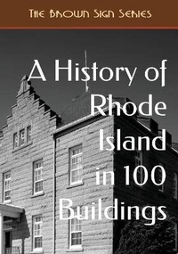 Enlarge image Cover: A History of Rhode Island in 100 Buildings - Cruden Bay Books