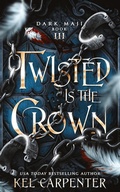 Cover: Twisted is the Crown - Kel Carpenter