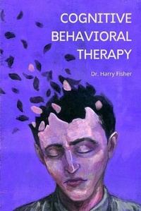Enlarge image Cover: Cognitive Behavioral Therapy - Bestpublishers ltd