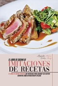 Cover: El Libro de Cocina de Imitaciones de Recetas - A&D Digital Marketing Ltd