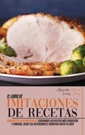 Cover: El Libro de Imitaciones de Recetas - Alejandra Moreno