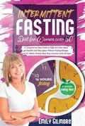 Cover: Intermittent Fasting Diet For Women over 50 - Writebetter LTD
