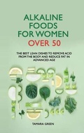 Cover: Alkaline Foods for Women Over 50 - Shanti Distribution