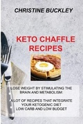 Cover: Keto Chaffle Recipes - Christine Buckley