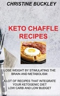 Cover: Keto Chaffle Recipes - Christine Buckley