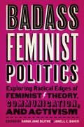 Cover: Badass Feminist Politics - Rutgers University Press
