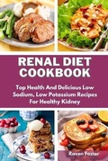 Cover: Renal Diet Cookbook - Raven Foster