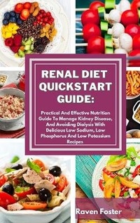 Enlarge image Cover: Renal Diet Quickstart Guide - Raven Foster