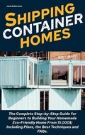 Cover: Shipping Container Homes - Jack Robertson