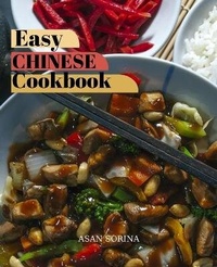 Abbildung von: Easy Chinese Cookbook, Healthy Chinese Cookbook for Beginners - Asan Sorina