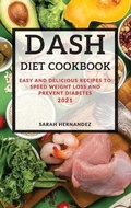Cover: Dash Diet Cookbook 2021 - Sarah Hernandez