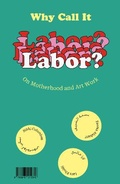 Cover: Why Call it Labor? - Archive Books