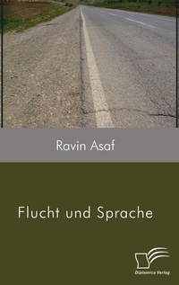 Abbildung von: Flucht und Sprache - Diplomica Verlag