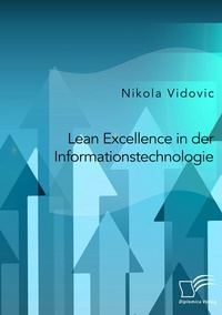 Abbildung von: Lean Excellence in der Informationstechnologie - Diplomica Verlag