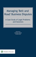 Cover: Managing 'Belt and Road' Business Disputes - Kluwer Law International