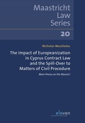 Bild: The Impact of Europeanization in Cyprus Contract Law and the Spill-Over to Matters of Civil Procedure - Eleven International Publishing