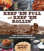 Cover: Keep 'Em Full and Keep 'Em Rollin' - TwoDot Books