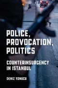 Cover: Police, Provocation, Politics - Cornell University Press