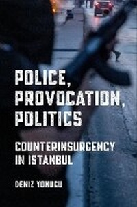 Enlarge image Cover: Police, Provocation, Politics - Cornell University Press