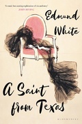 Cover: A Saint from Texas - Bloomsbury Publishing PLC