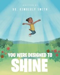 Cover: You Were Designed to Shine - Fulton Books, Inc.