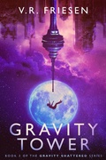 Cover: Gravity Tower (Gravity Shattered) - Dimmare Press