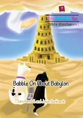 Cover: Babble On About Babylon (The BackYard Trio Bible Stories, #3) - Set in Stone Press