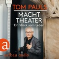 Cover: Tom Pauls - Macht Theater - Aufbau audio