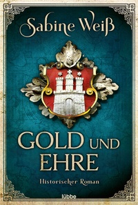 Abbildung von: Gold und Ehre - Lübbe
