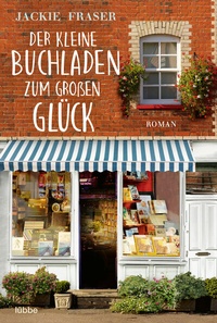 Abbildung von: Der kleine Buchladen zum großen Glück - Lübbe