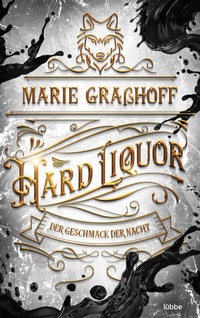 Abbildung von: Hard Liquor - Der Geschmack der Nacht - Lübbe