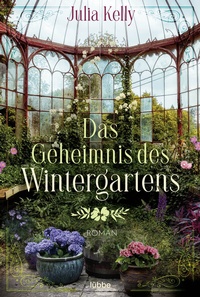 Abbildung von: Das Geheimnis des Wintergartens - Lübbe