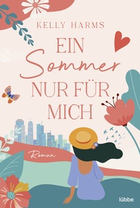 Abbildung von: Ein Sommer nur für mich - Lübbe