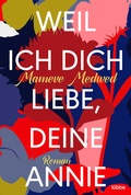 Cover: Weil ich dich liebe, deine Annie - L&uuml;bbe