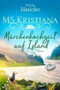 Bild: MS Kristiana - Märchenhochzeit auf Island - Lübbe