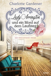 Abbildung von: Lady Arrington und ein Mord auf dem Laufsteg - Lübbe