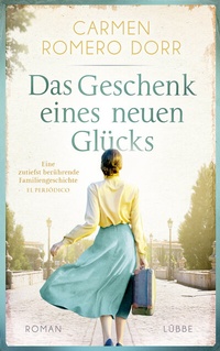 Abbildung von: Das Geschenk eines neuen Glücks - Lübbe