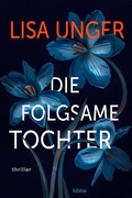 Cover: Die folgsame Tochter - L&uuml;bbe