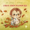 Cover: Schlaf sch&ouml;n, kleiner Igel (Mini-Ausgabe) - Baumhaus