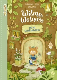 Abbildung von: Wilma Walnuss und das kleine Baumhotel (Band 1) - Baumhaus