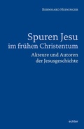 Cover: Spuren Jesu im fr&uuml;hen Christentum - Echter