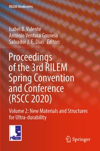 Enlarge image Cover: Proceedings of the 3rd RILEM Spring Convention and Conference (RSCC 2020) - Springer