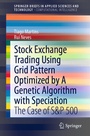 Cover: Stock Exchange Trading Using Grid Pattern Optimized by A Genetic Algorithm with Speciation - Springer