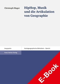 Abbildung von: HipHop, Musik und die Artikulation von Geographie - Franz Steiner Verlag