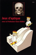 Cover: Jeux d'optique avec la Professeur Clara HotDoc - SJW Schweiz. Jugendschriftenwerk